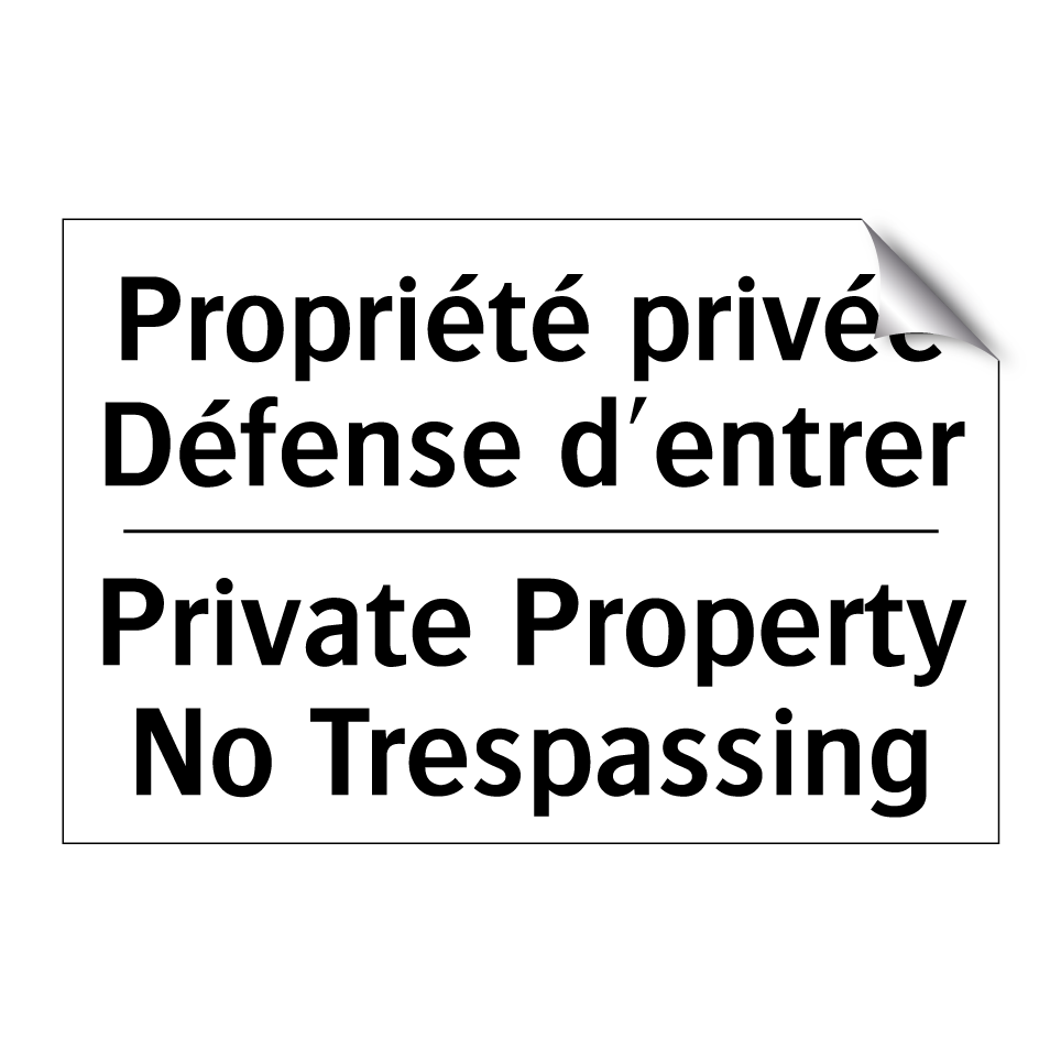 Propriété privée Défense d'entrer /.../ - Private Property No Trespassing /.../