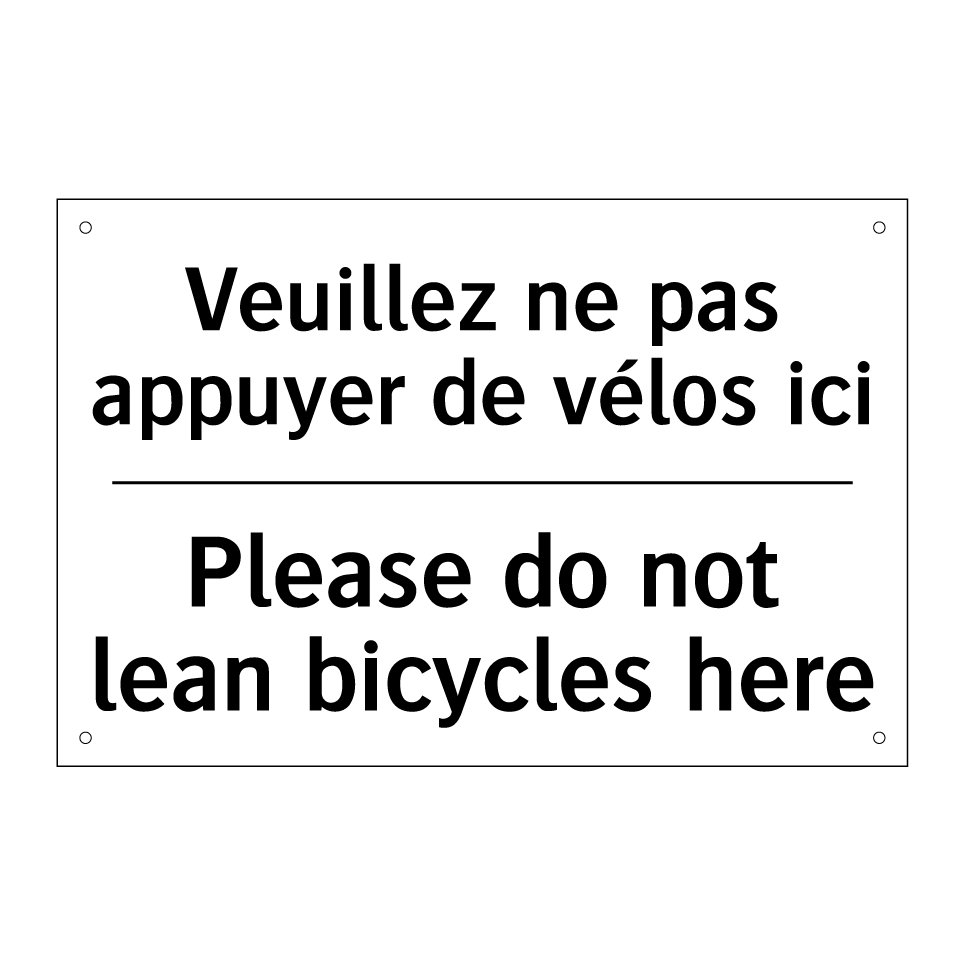Veuillez ne pas appuyer de vélos /.../ - Please do not lean bicycles here /.../