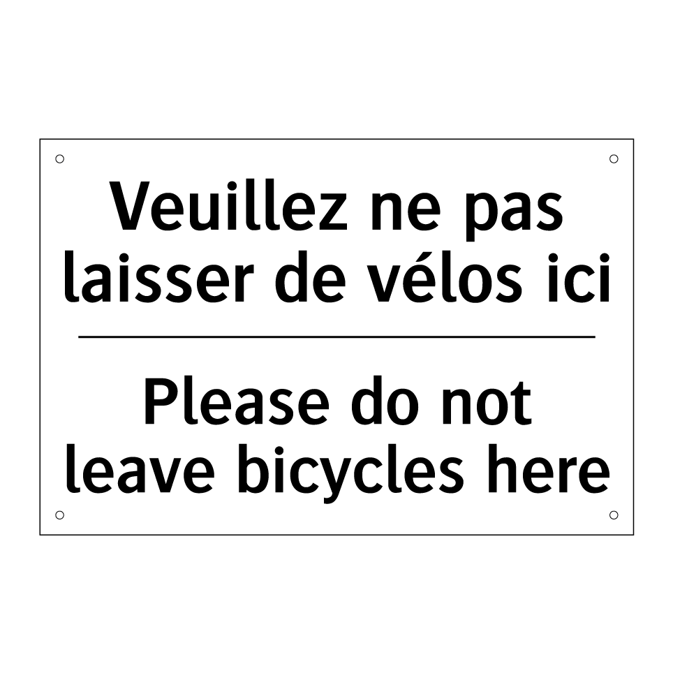 Veuillez ne pas laisser de vélos /.../ - Please do not leave bicycles here /.../