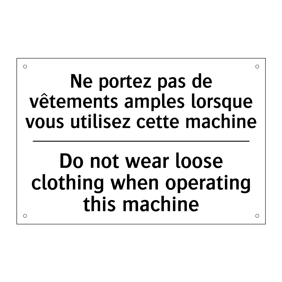 Ne portez pas de vêtements amples /.../ - Do not wear loose clothing when /.../