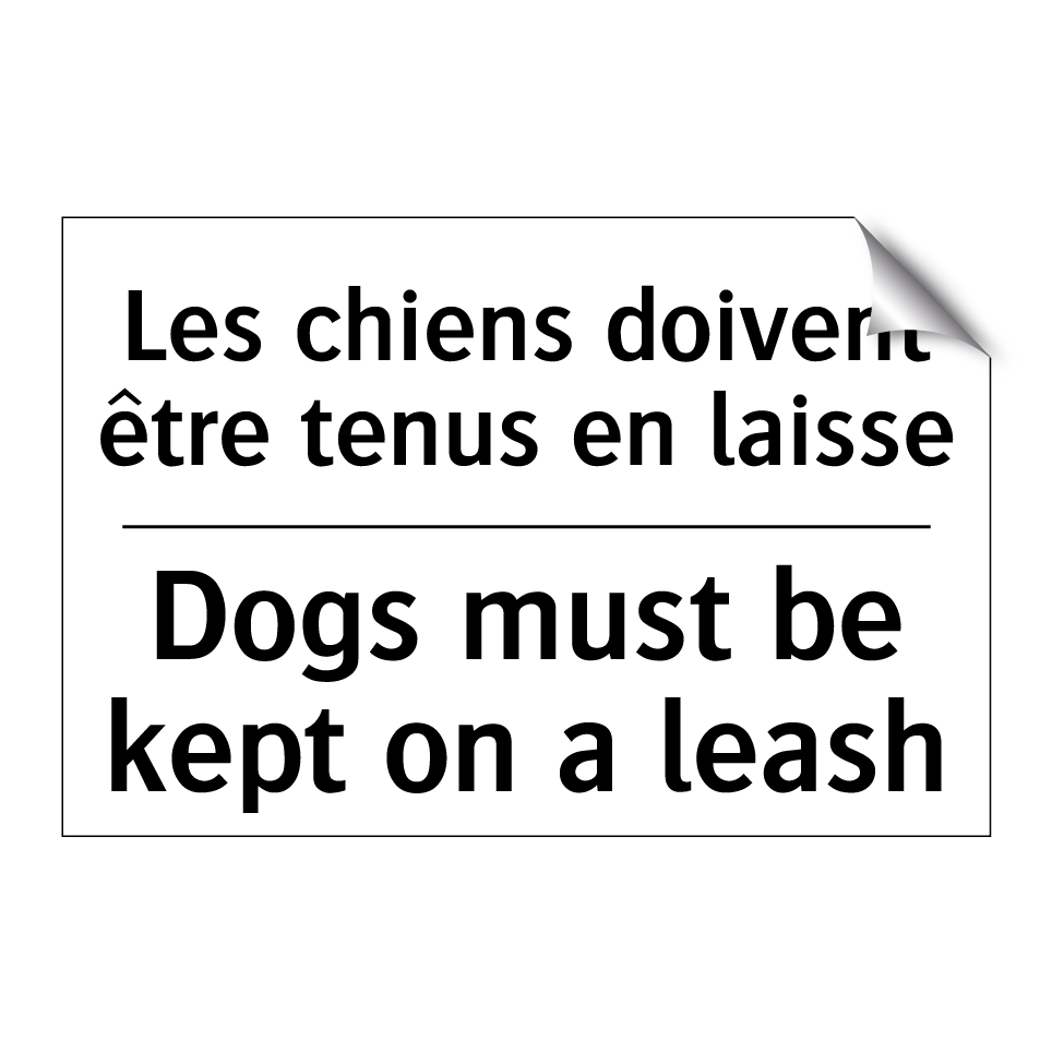 Les chiens doivent être tenus /.../ - Dogs must be kept on a leash