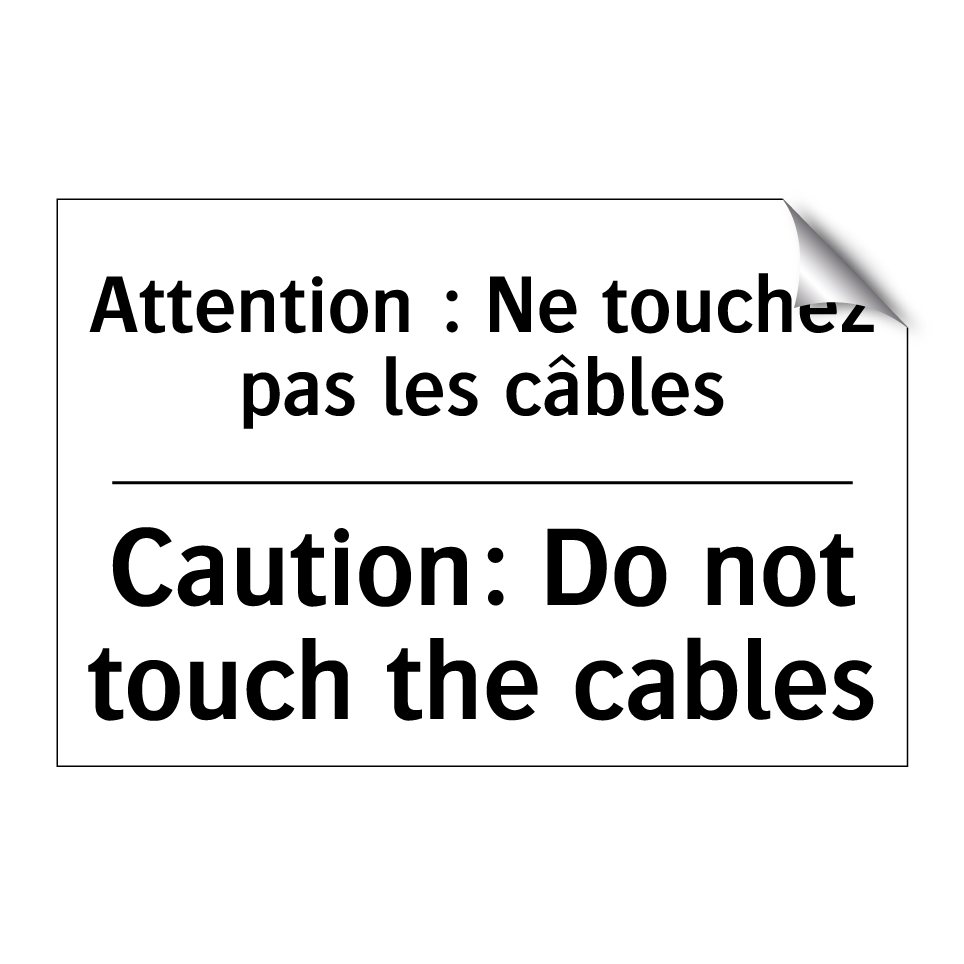 Attention : Ne touchez pas les /.../ - Caution: Do not touch the cables /.../