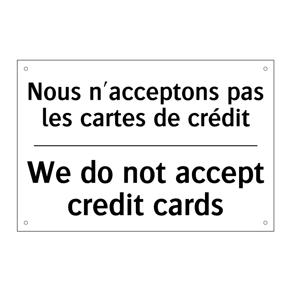 Nous n'acceptons pas les cartes /.../ - We do not accept credit cards
