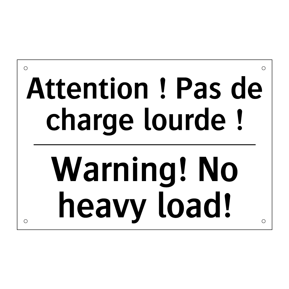Attention ! Pas de charge lourde /.../ - Warning! No heavy load!