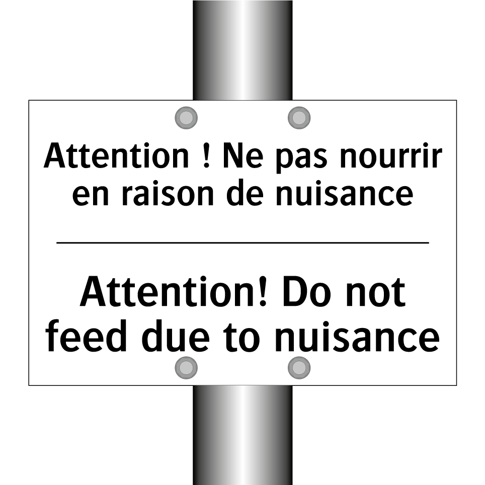 Attention ! Ne pas nourrir en /.../ - Attention! Do not feed due to /.../