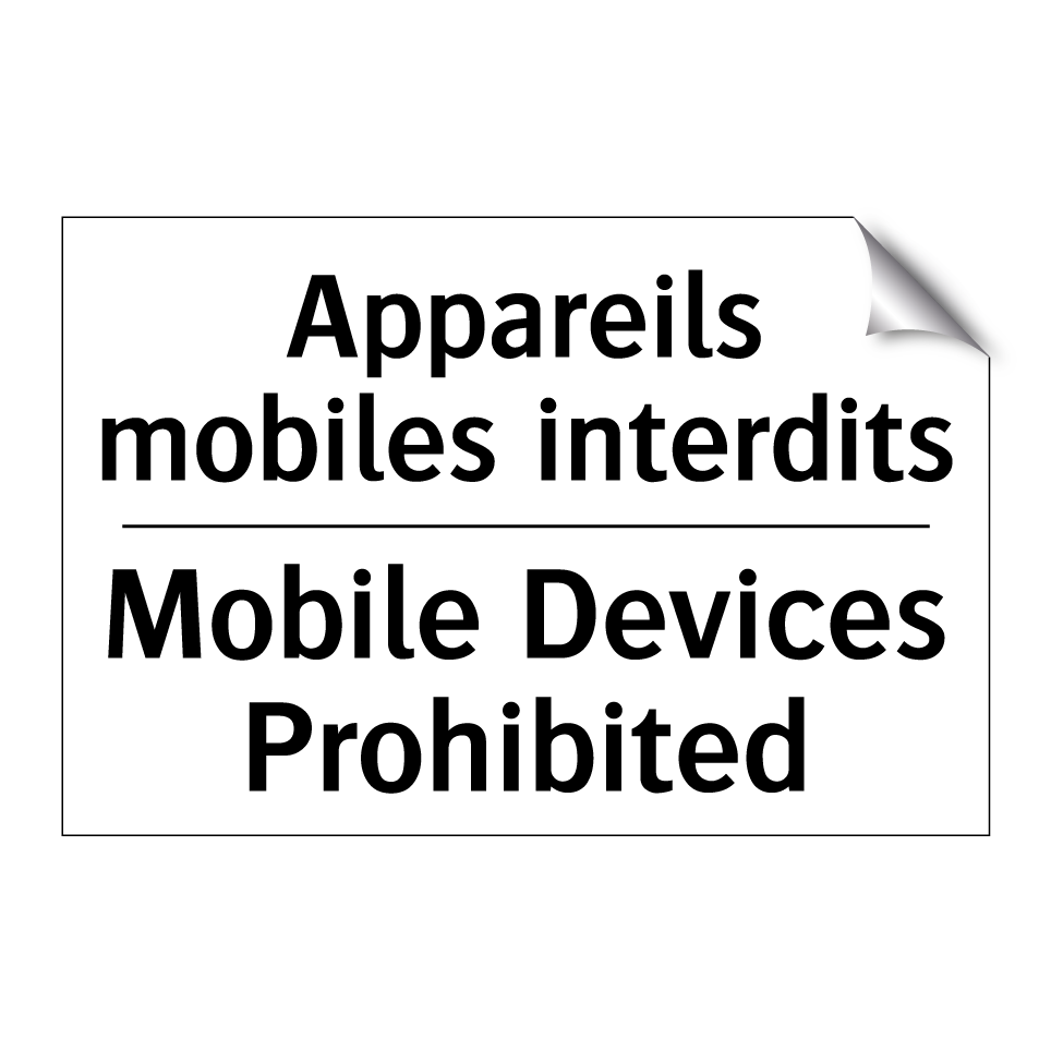 Appareils mobiles interdits - Mobile Devices Prohibited