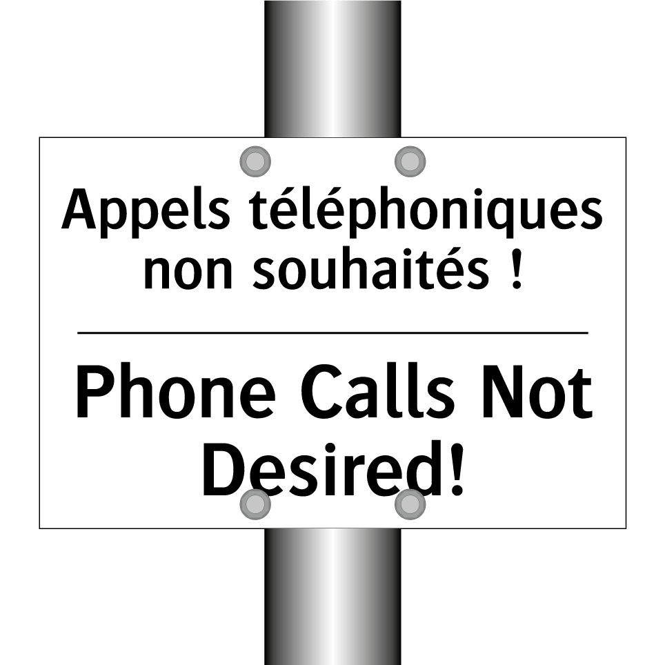 Appels téléphoniques non souhaités /.../ - Phone Calls Not Desired!