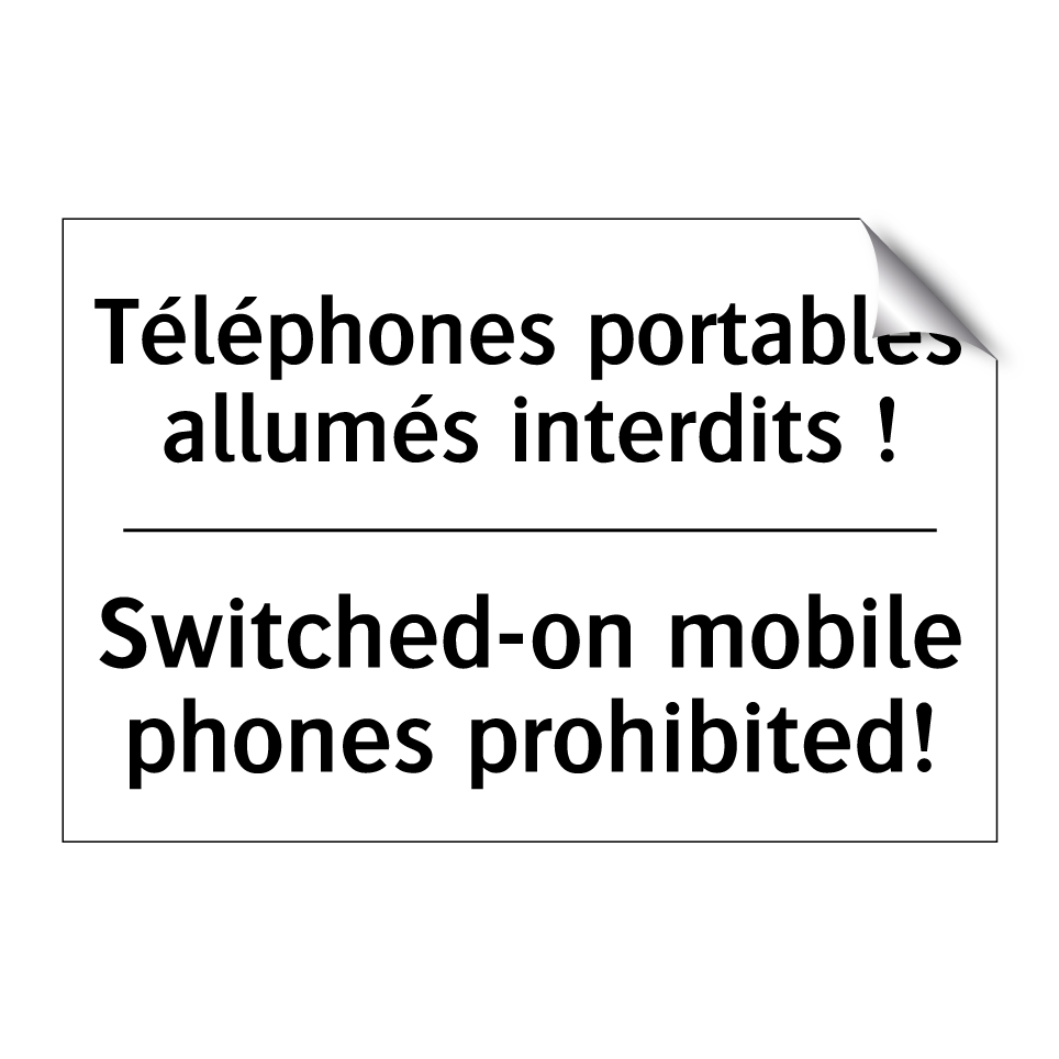 Téléphones portables allumés interdits /.../ - Switched-on mobile phones prohibited! /.../
