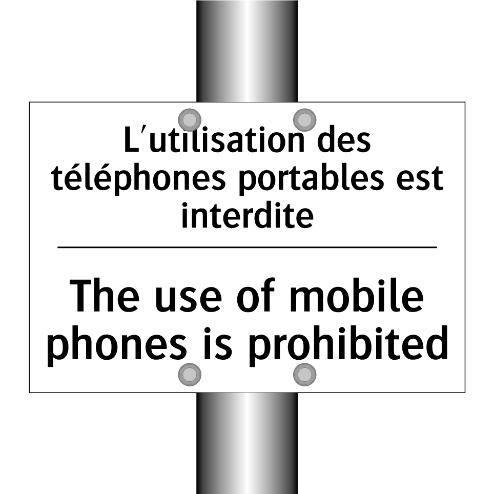 L'utilisation des téléphones portables /.../ - The use of mobile phones is prohibited /.../