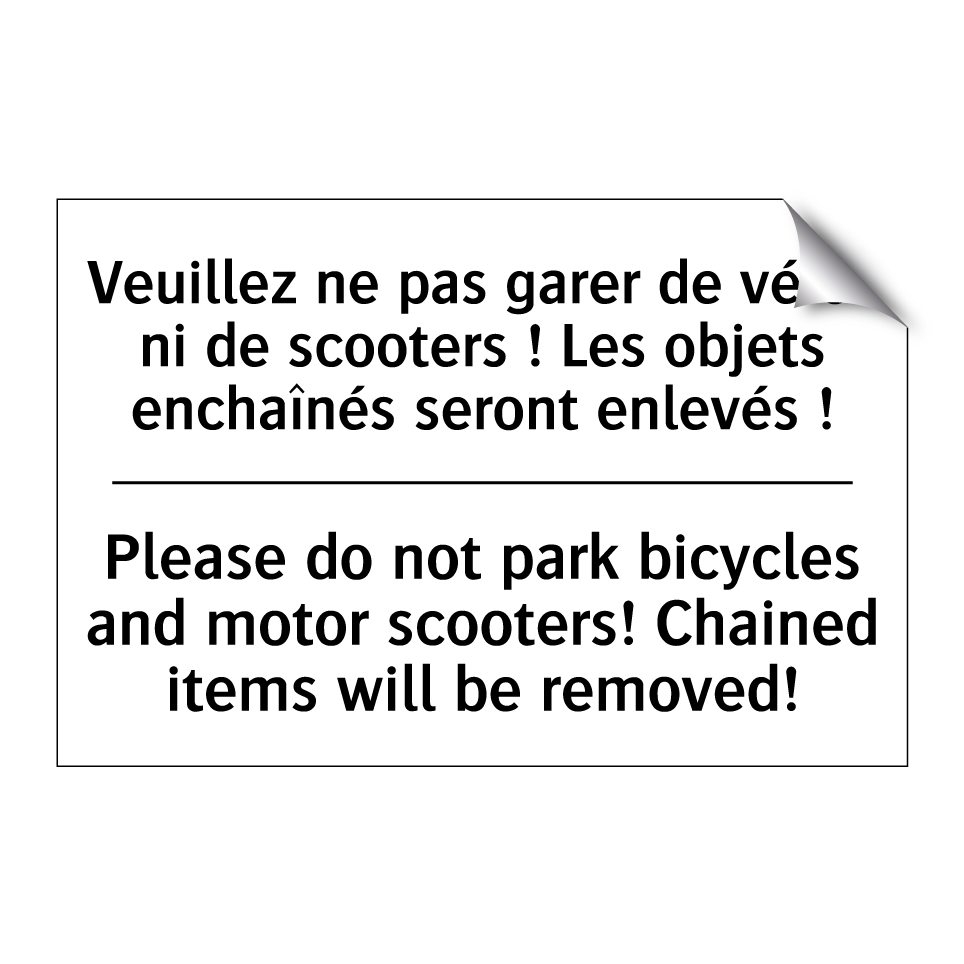 Veuillez ne pas garer de vélos /.../ - Please do not park bicycles and /.../