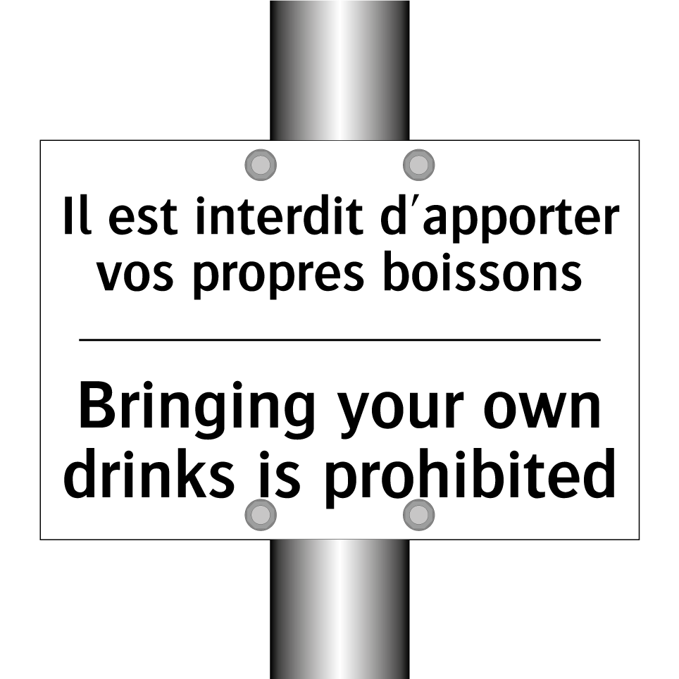 Il est interdit d'apporter vos /.../ - Bringing your own drinks is prohibited /.../