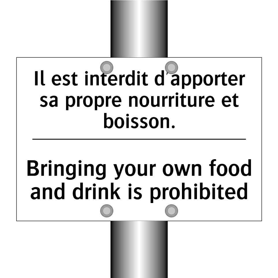 Il est interdit d'apporter sa /.../ - Bringing your own food and drink /.../