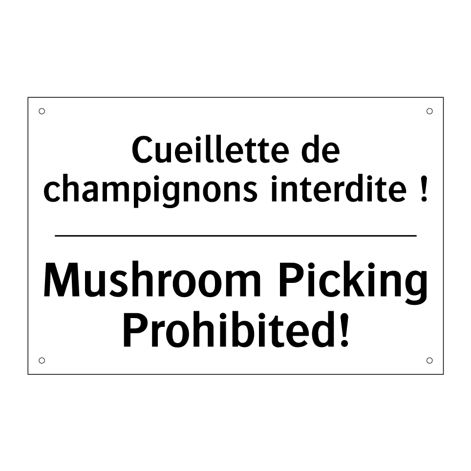 Cueillette de champignons interdite /.../ - Mushroom Picking Prohibited!