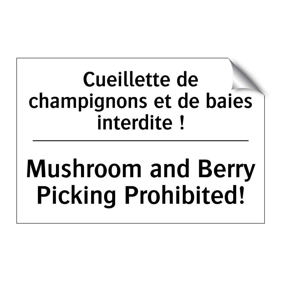 Cueillette de champignons et de /.../ - Mushroom and Berry Picking Prohibited! /.../
