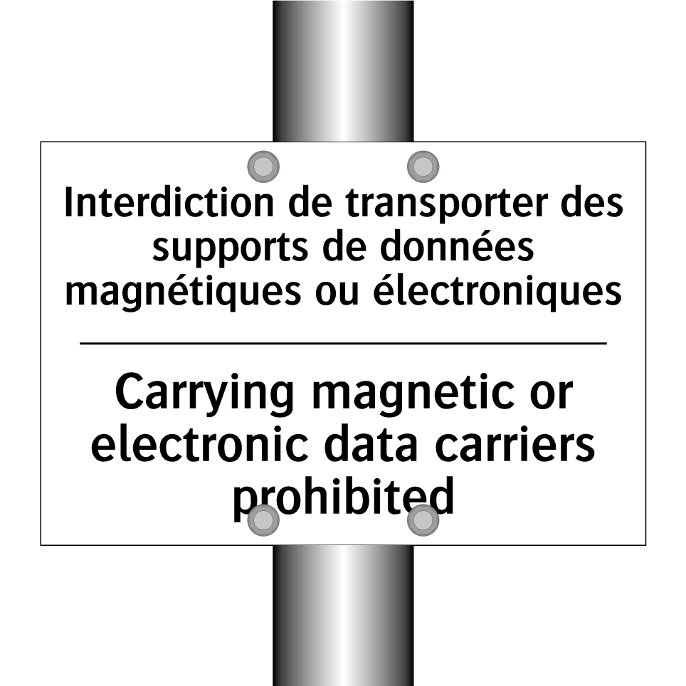 Interdiction de transporter des /.../ - Carrying magnetic or electronic /.../