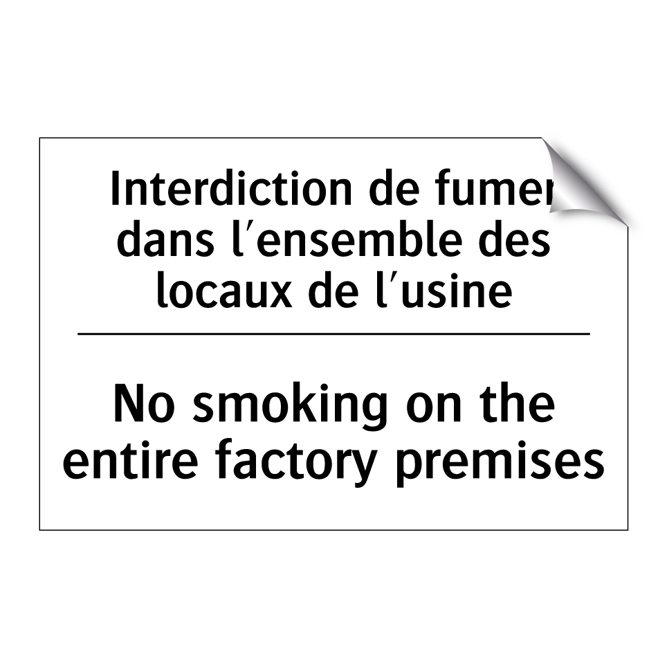 Interdiction de fumer dans l'ensemble /.../ - No smoking on the entire factory /.../