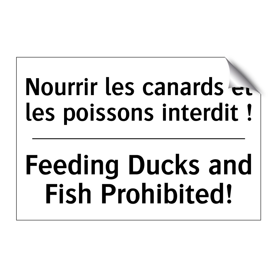 Nourrir les canards et les poissons /.../ - Feeding Ducks and Fish Prohibited! /.../