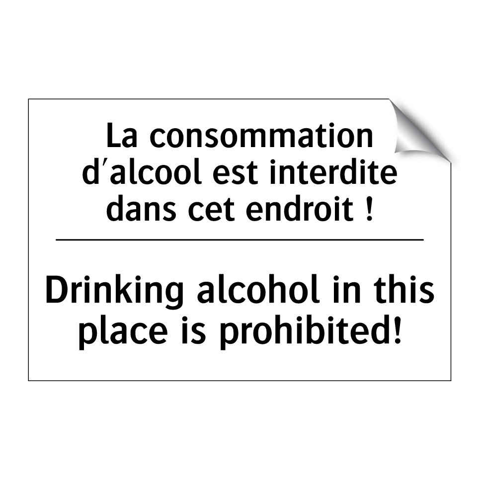 La consommation d'alcool est interdite /.../ - Drinking alcohol in this place /.../