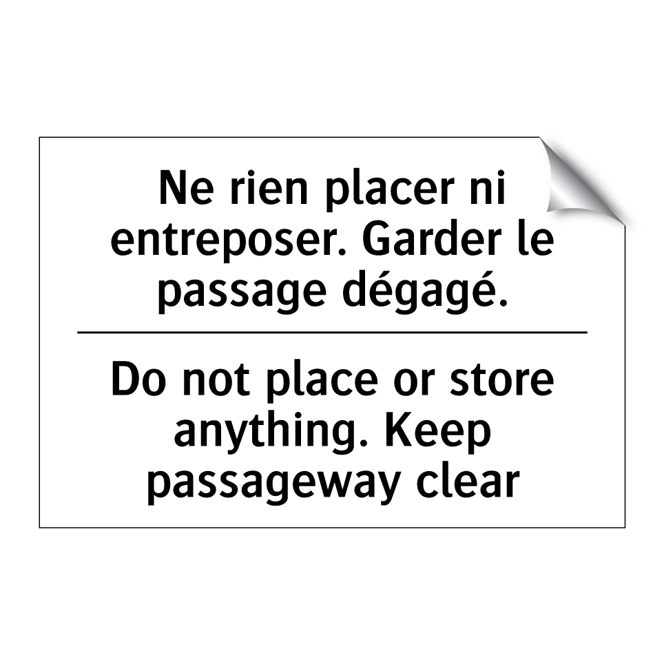 Ne rien placer ni entreposer. /.../ - Do not place or store anything. /.../