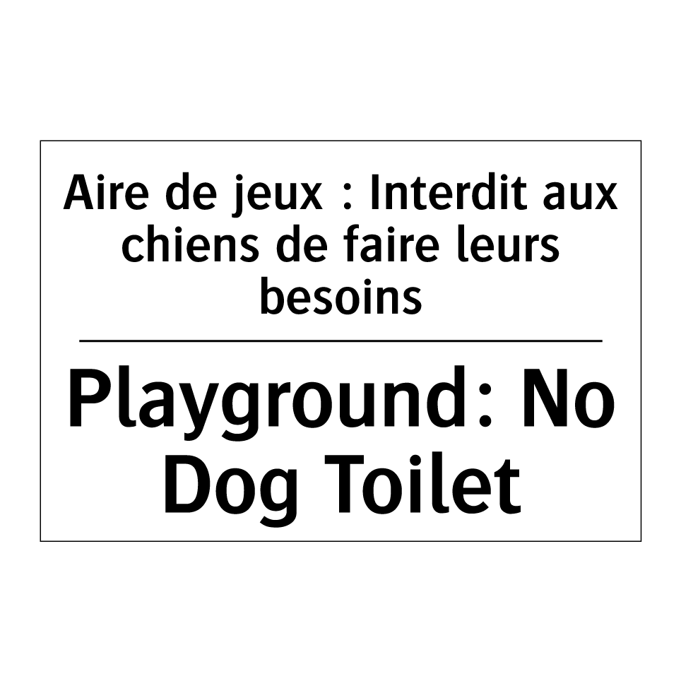Aire de jeux : Interdit aux chiens /.../ - Playground: No Dog Toilet