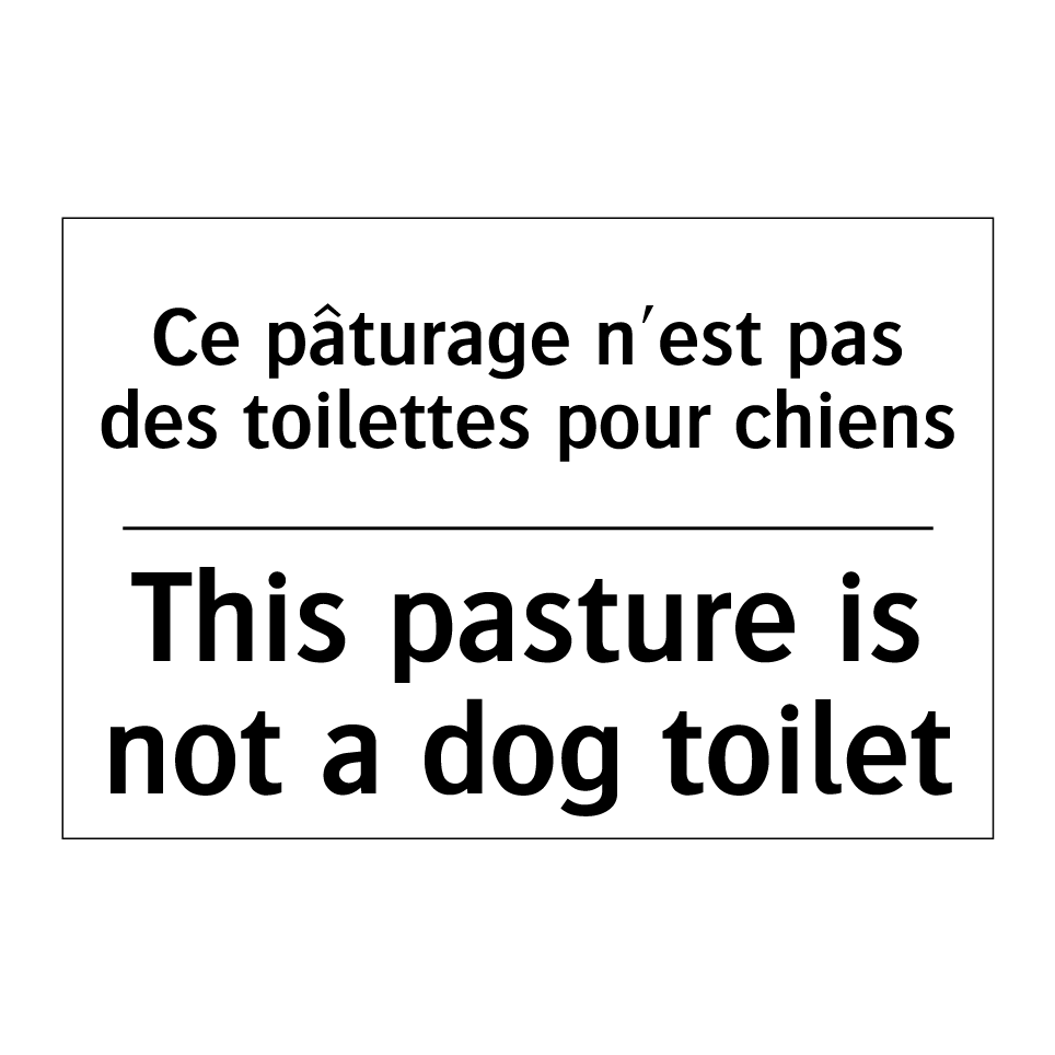 Ce pâturage n'est pas des toilettes /.../ - This pasture is not a dog toilet /.../