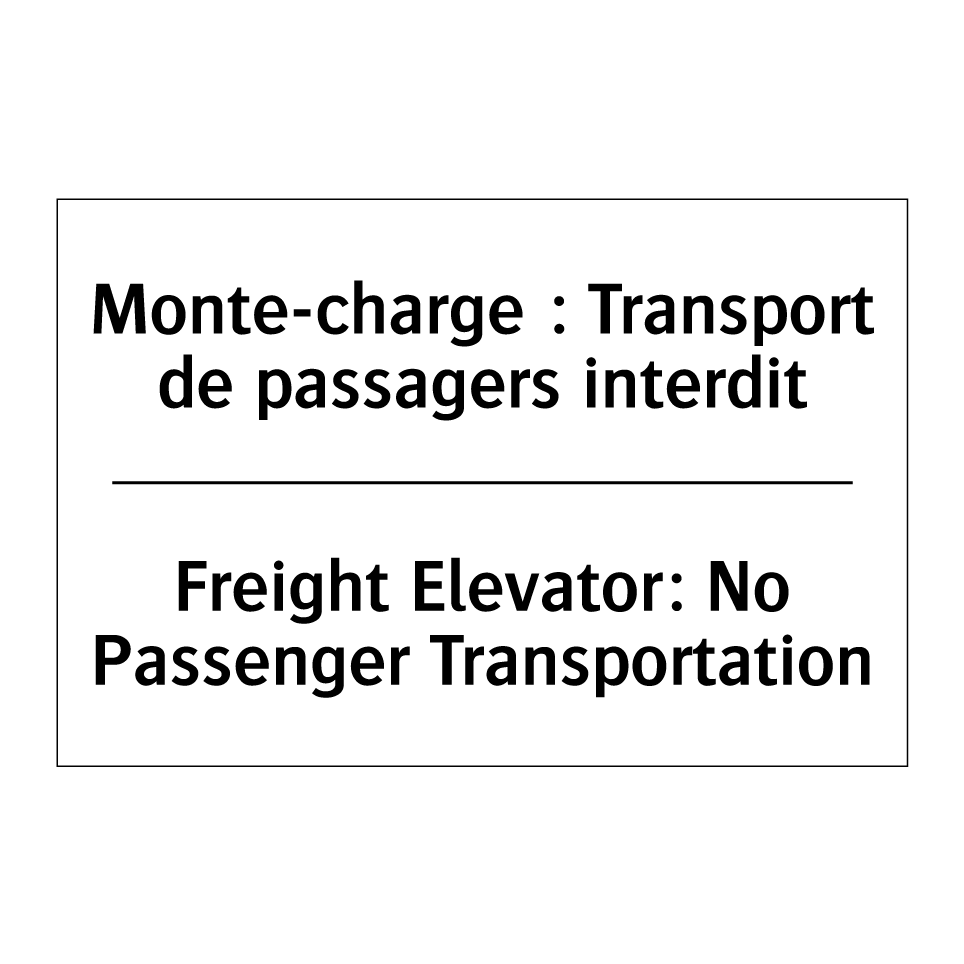 Monte-charge : Transport de passagers /.../ - Freight Elevator: No Passenger /.../