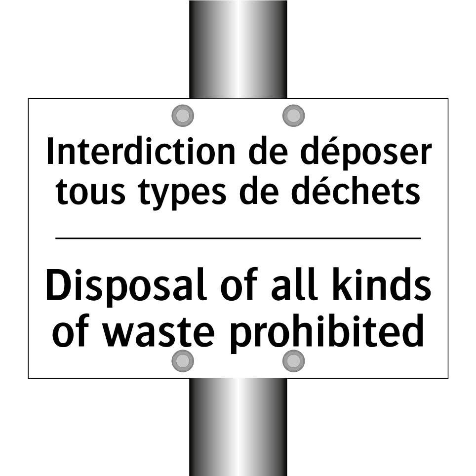 Interdiction de déposer tous types /.../ - Disposal of all kinds of waste /.../