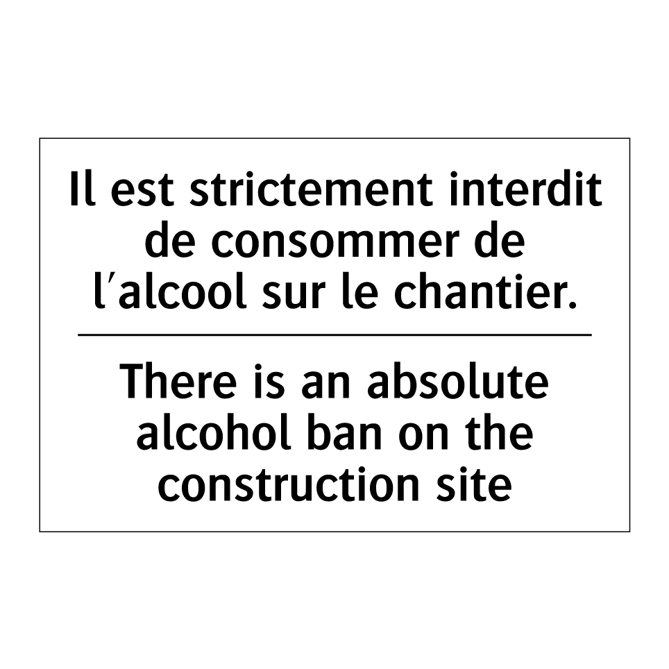 Il est strictement interdit de /.../ - There is an absolute alcohol ban /.../