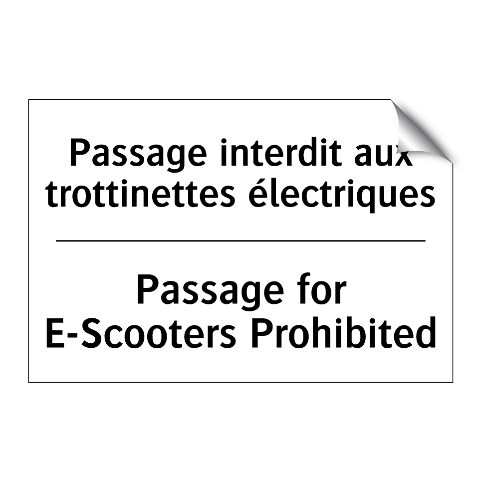Passage interdit aux trottinettes /.../ - Passage for E-Scooters Prohibited /.../