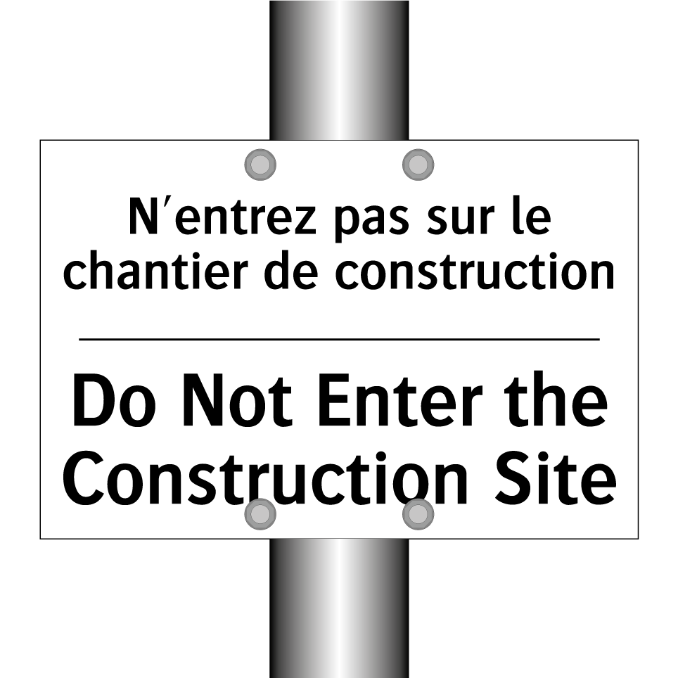 N'entrez pas sur le chantier de /.../ - Do Not Enter the Construction /.../