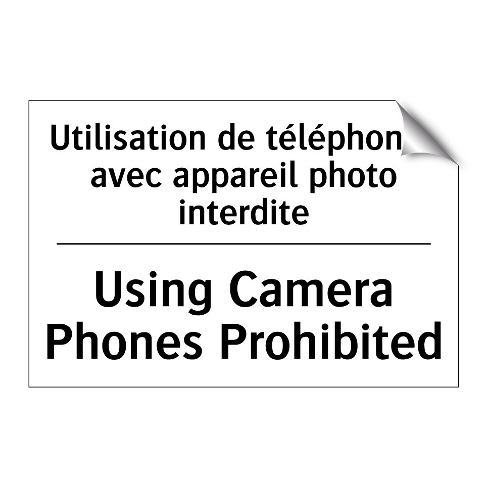 Utilisation de téléphones avec /.../ - Using Camera Phones Prohibited