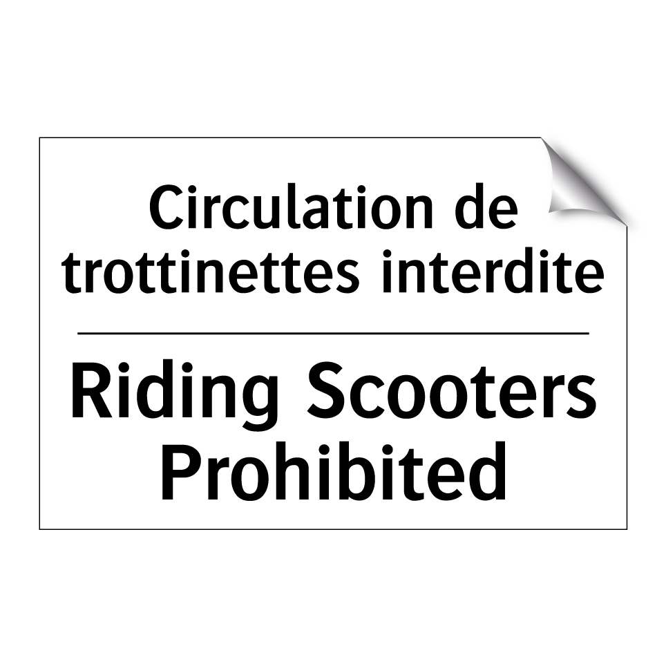 Circulation de trottinettes interdite /.../ - Riding Scooters Prohibited