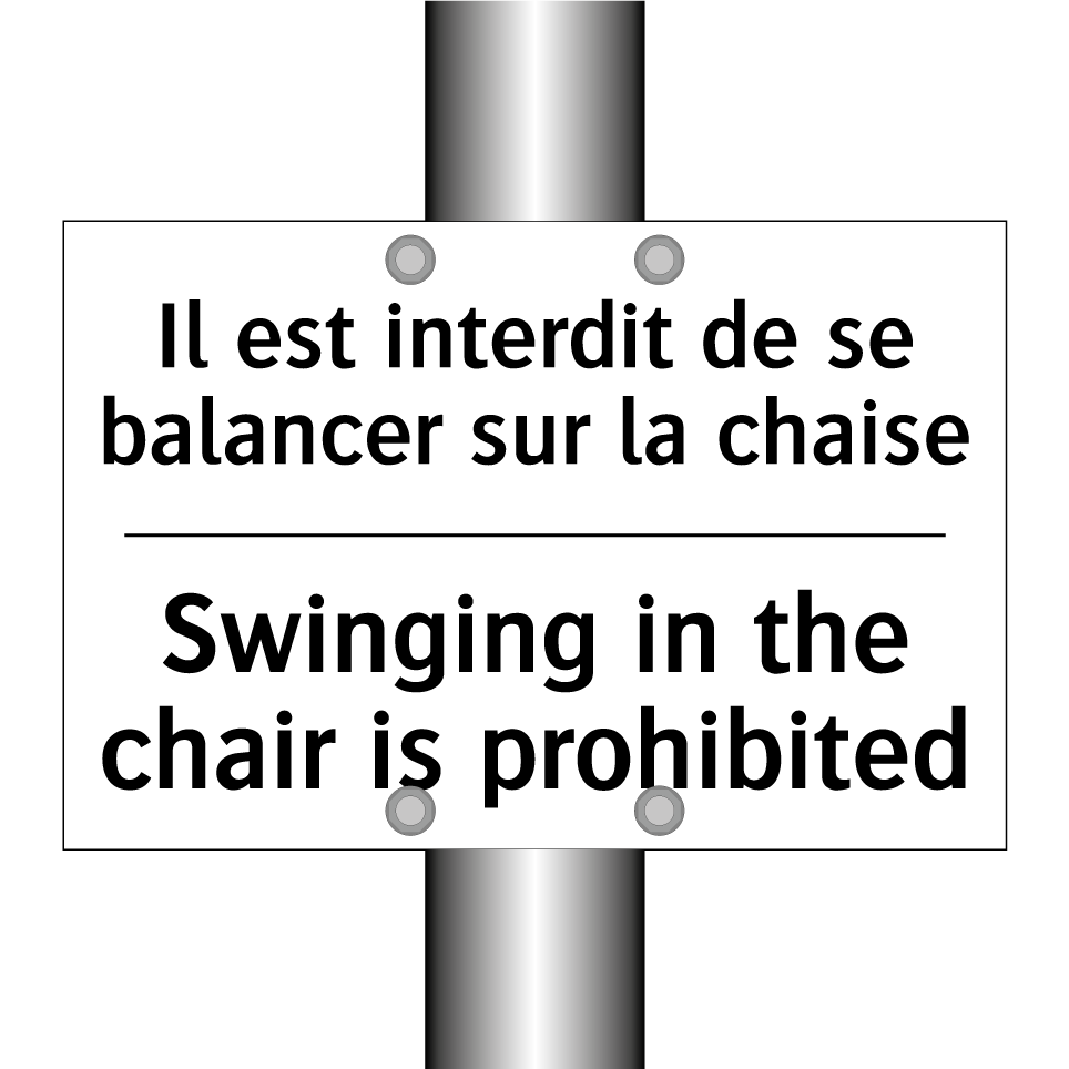 Il est interdit de se balancer /.../ - Swinging in the chair is prohibited /.../