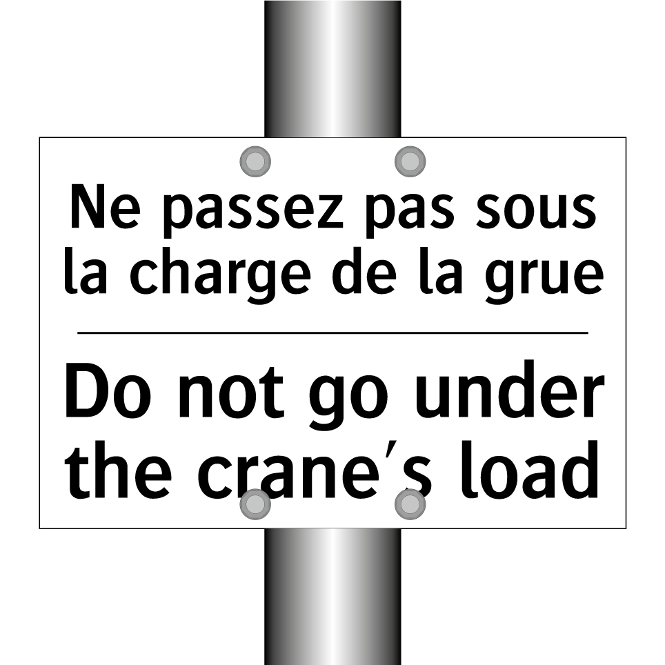 Ne passez pas sous la charge de /.../ - Do not go under the crane's load /.../