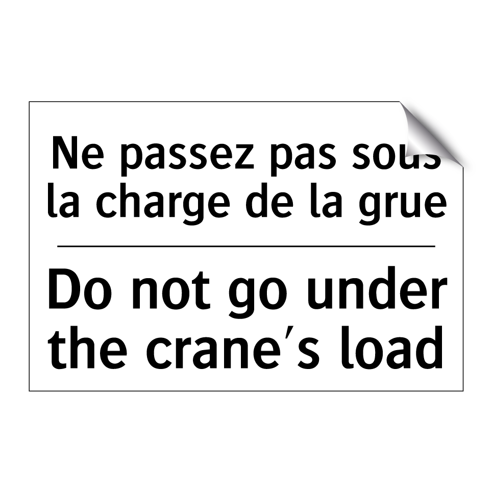 Ne passez pas sous la charge de /.../ - Do not go under the crane's load /.../