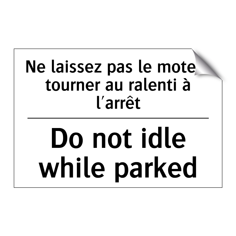 Ne laissez pas le moteur tourner /.../ - Do not idle while parked