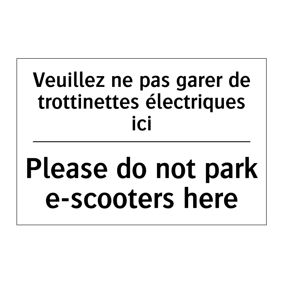 Veuillez ne pas garer de trottinettes /.../ - Please do not park e-scooters /.../