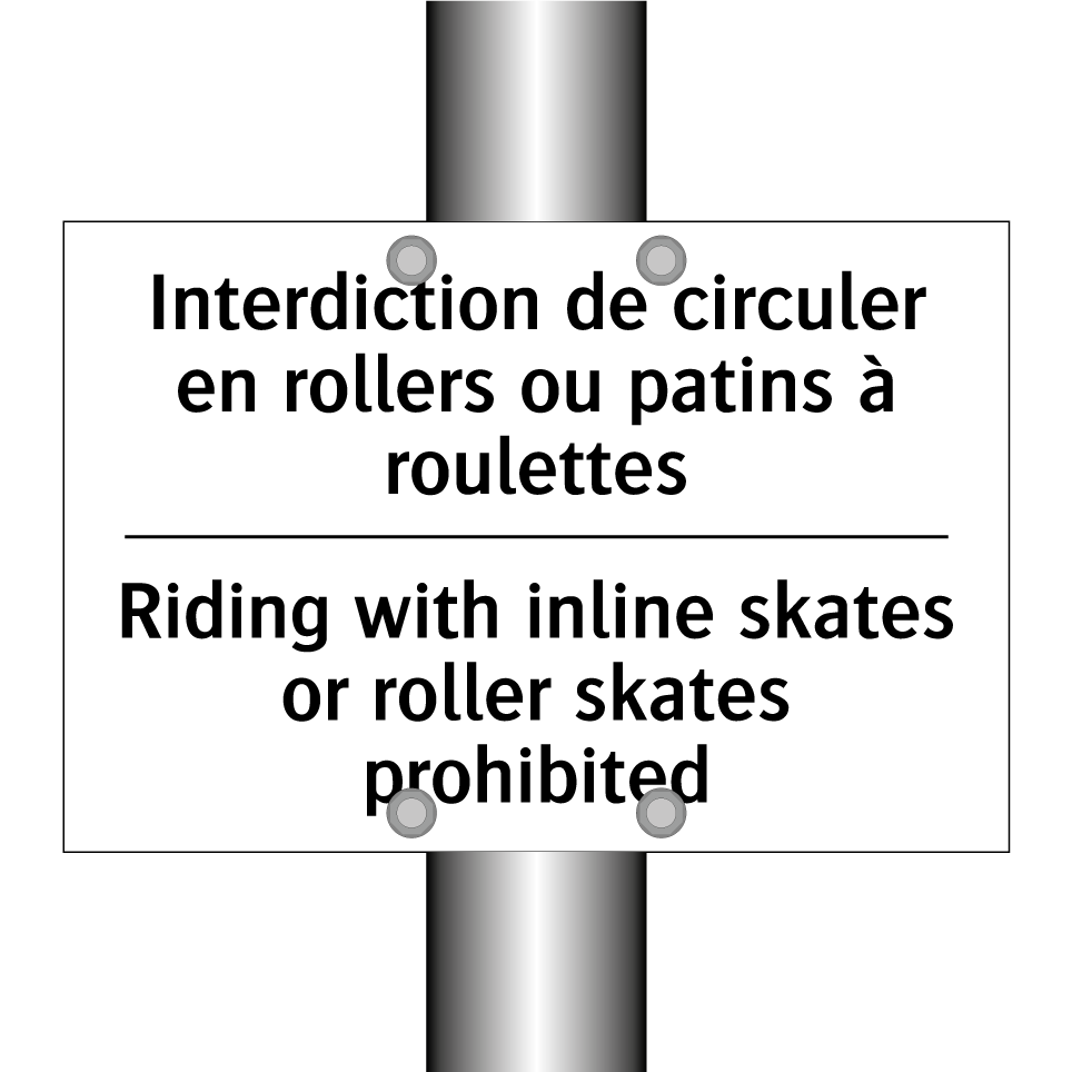 Interdiction de circuler en rollers /.../ - Riding with inline skates or roller /.../