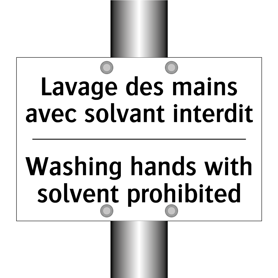 Lavage des mains avec solvant /.../ - Washing hands with solvent prohibited /.../