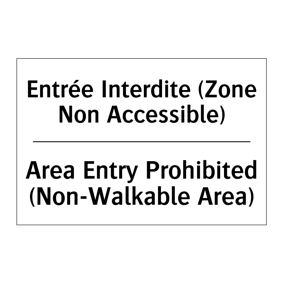 Entrée Interdite (Zone Non Accessible) /.../ - Area Entry Prohibited (Non-Walkable /.../