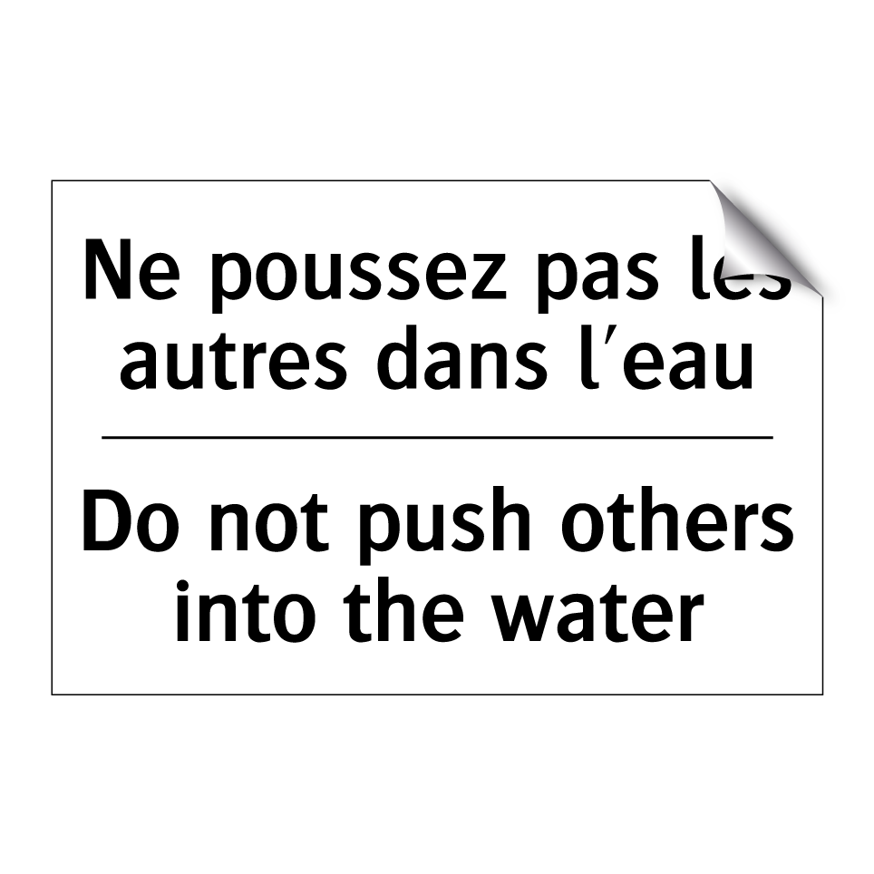 Ne poussez pas les autres dans /.../ - Do not push others into the water /.../
