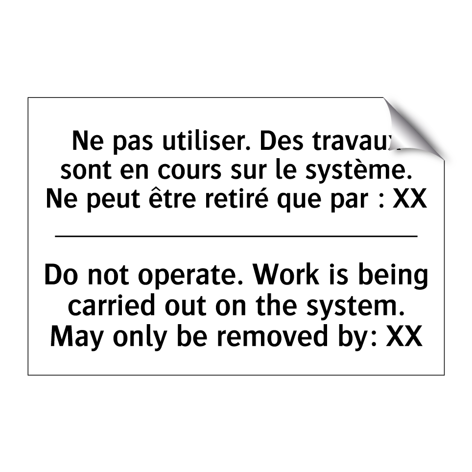 Ne pas utiliser. Des travaux sont /.../ - Do not operate. Work is being /.../