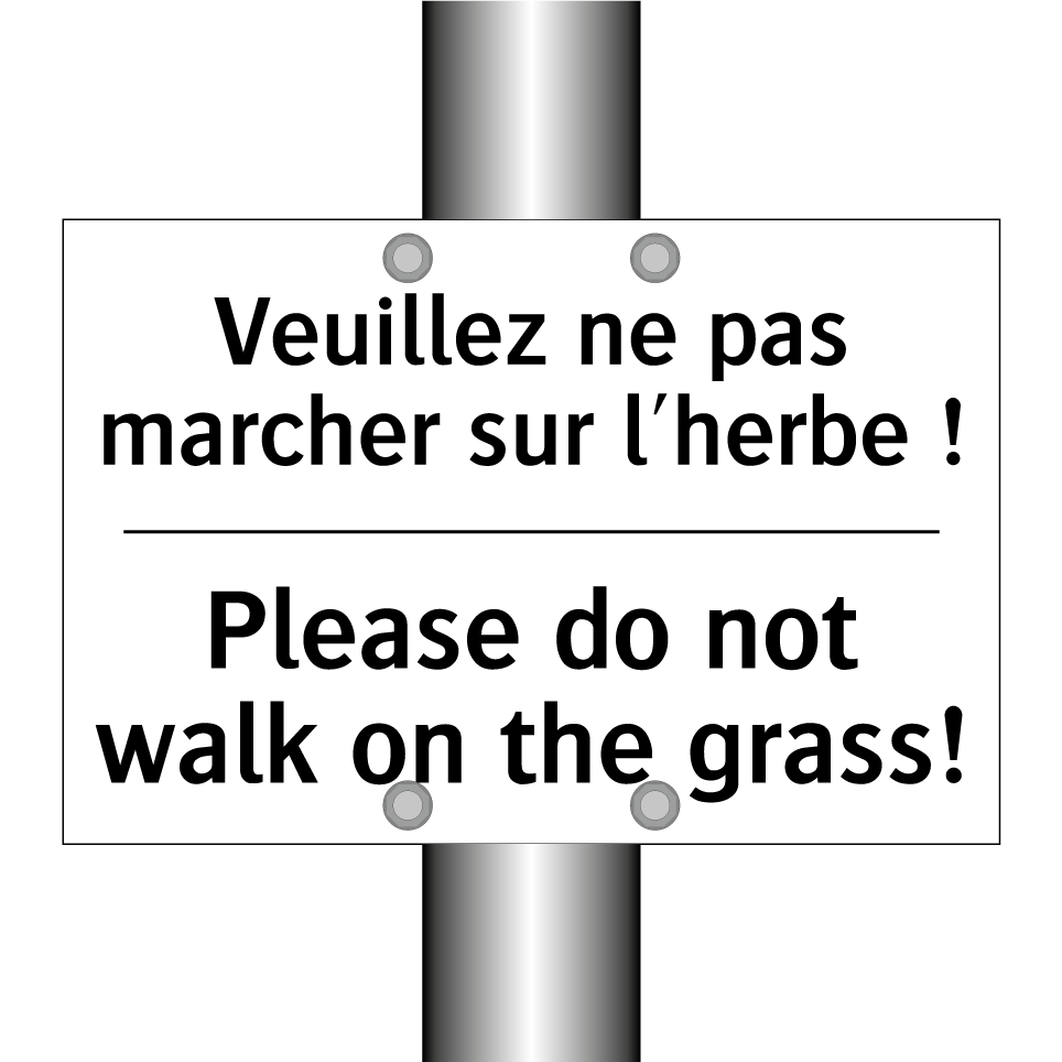 Veuillez ne pas marcher sur l'herbe /.../ - Please do not walk on the grass! /.../