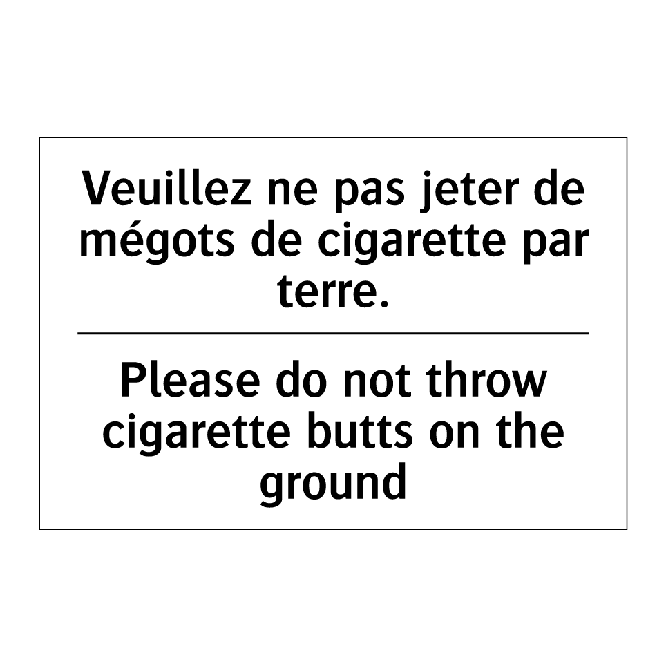 Veuillez ne pas jeter de mégots /.../ - Please do not throw cigarette /.../
