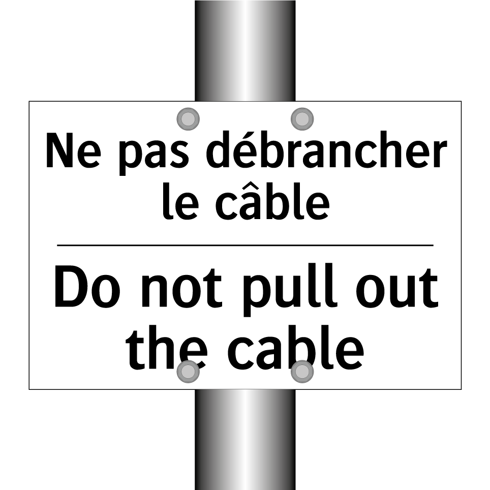 Ne pas débrancher le câble - Do not pull out the cable