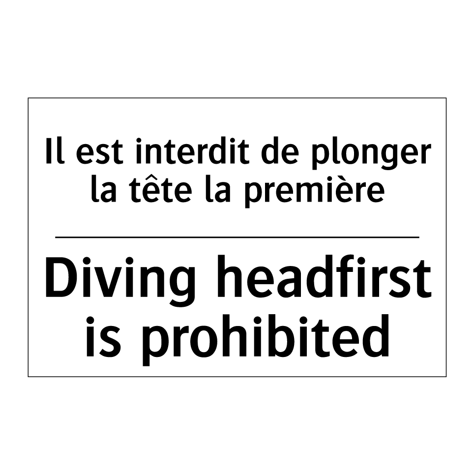 Il est interdit de plonger la /.../ - Diving headfirst is prohibited