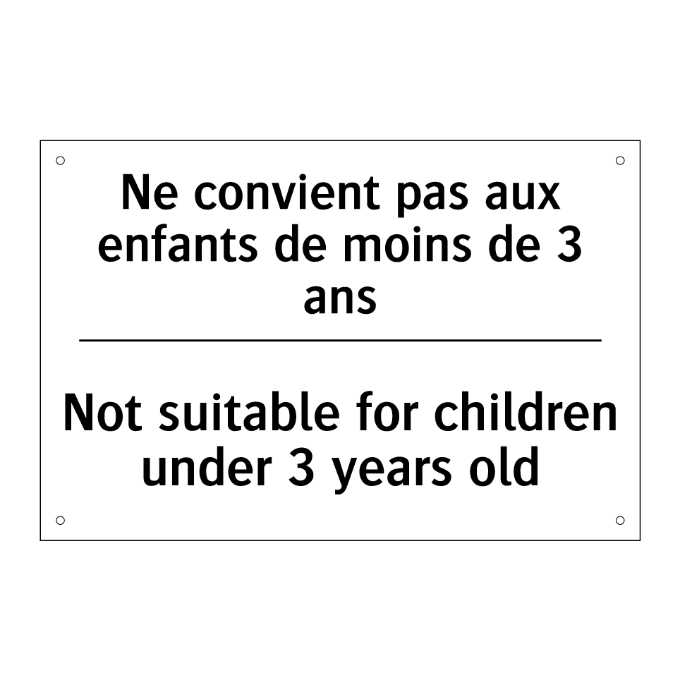 Ne convient pas aux enfants de /.../ - Not suitable for children under /.../
