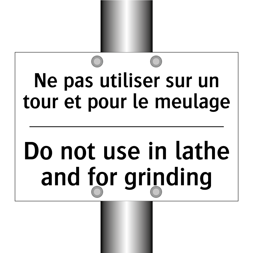 Ne pas utiliser sur un tour et /.../ - Do not use in lathe and for grinding /.../
