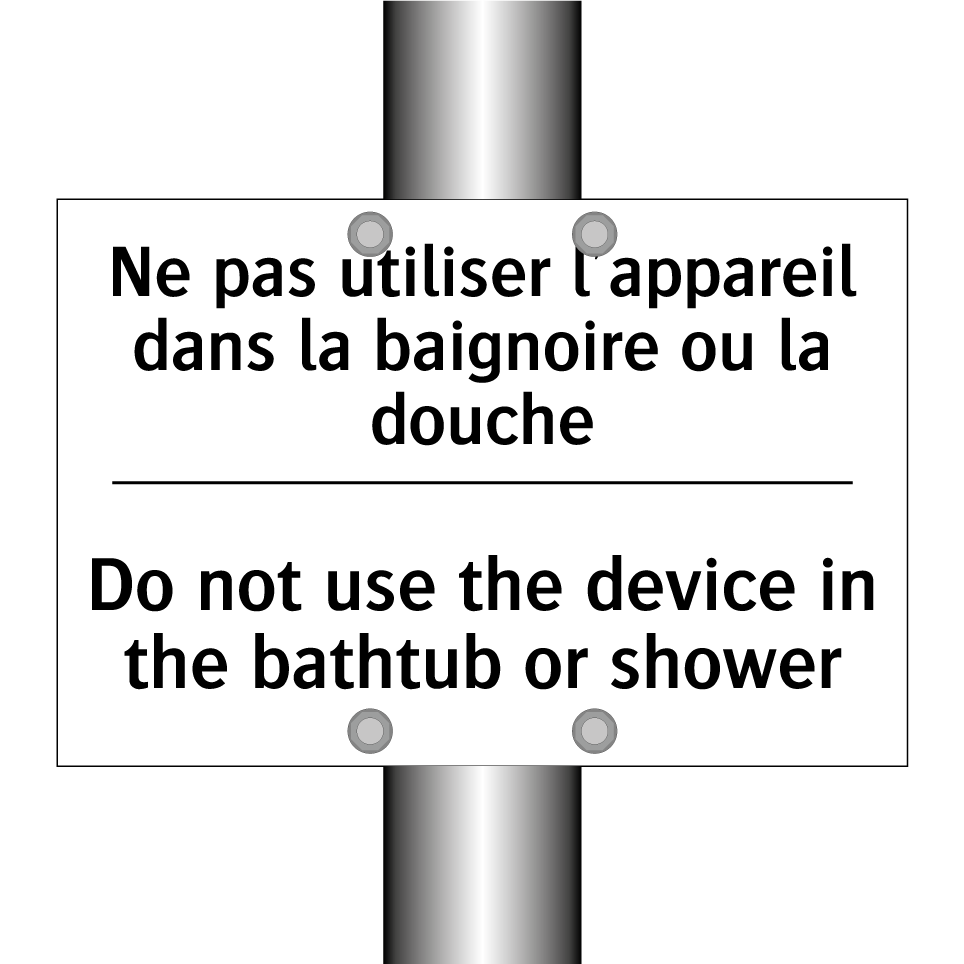 Ne pas utiliser l'appareil dans /.../ - Do not use the device in the bathtub /.../