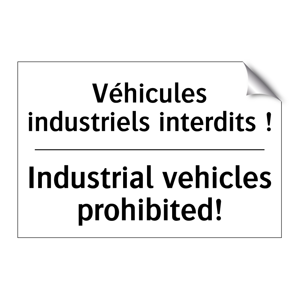 Véhicules industriels interdits /.../ - Industrial vehicles prohibited! /.../